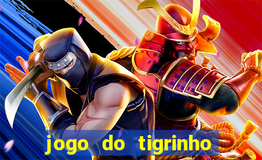 jogo do tigrinho que da bonus no cadastro